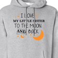 thumbnail image 3 of Inktastic I Love My Little Sister to the Moon and Back Adult Hoodie Sweatshirt, 3 of 4