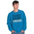 thumbnail image 5 of Funny Father Knows Stressed Pun Men's Crewneck Sweatshirt Brisco Brands 3X, 5 of 6
