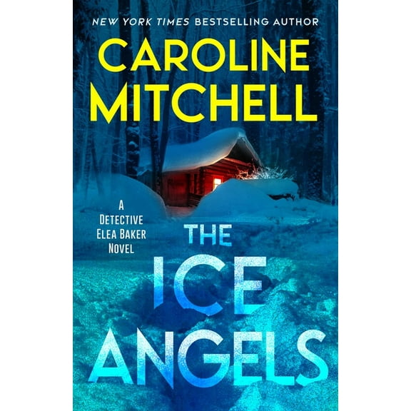 A Detective Elea Baker Novel The Ice Angels, (Paperback)