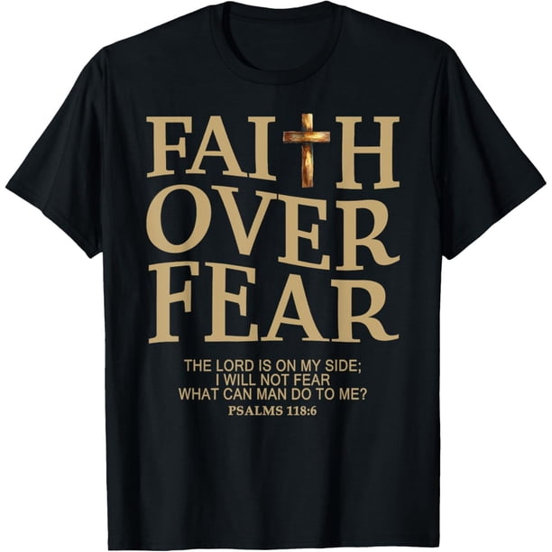 Camiseta Faith Over Fear para mujeres y hombres con cita inspiradora