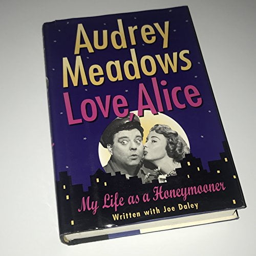 Pre-Owned Love, Alice: My Life as a Honeymooner (Hardcover) 0517598817 9780517598818