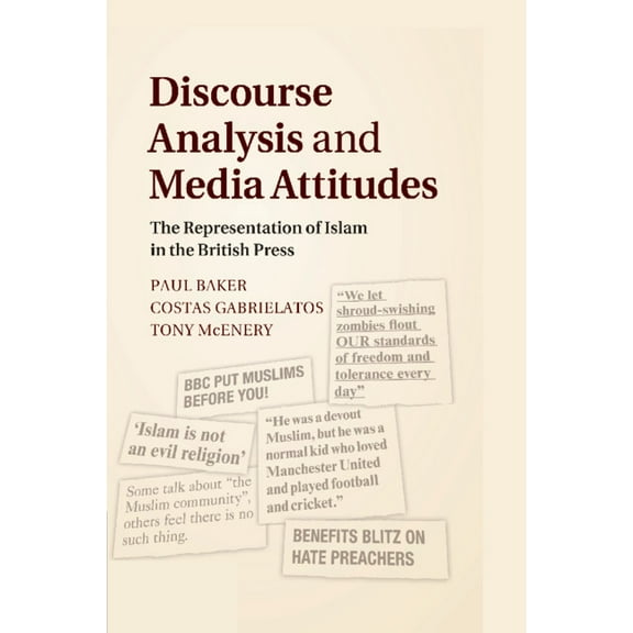 Discourse Analysis and Media Attitudes, (Paperback)