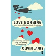 Love Bombing: Reset Your Child's Emotional Thermostat (Paperback)