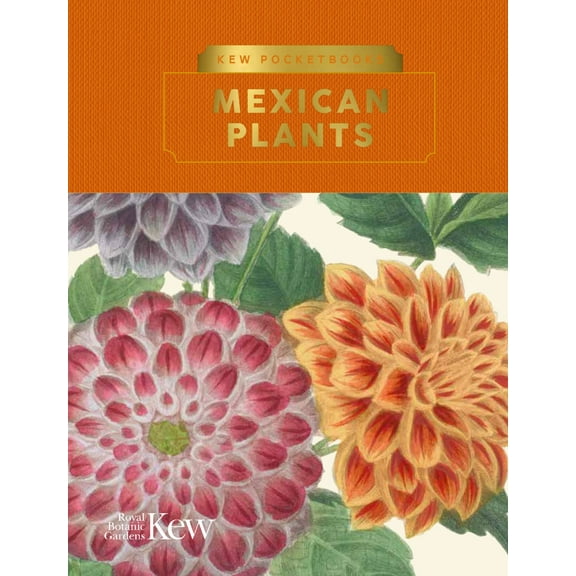 Kew Pocketbooks: Kew Pocketbooks: Mexican Plants (Hardcover)