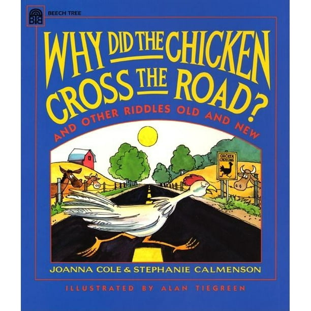 Why Did The Chicken Cross The Road Essay