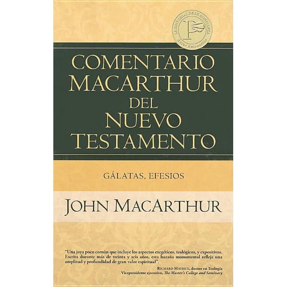 Comentario MacArthur del Nuevo Testamento: Gálatas, Efesios (Hardcover)