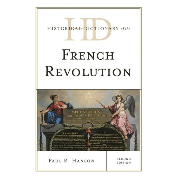 Historical Dictionaries of War, Revoluti Historical Dictionary of the French Revolution, (Hardcover)
