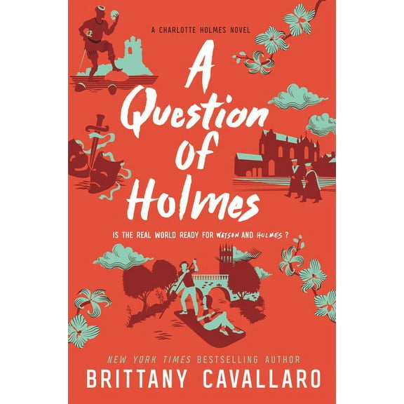 Charlotte Holmes Novel A Question of Holmes, Book 4, (Paperback)