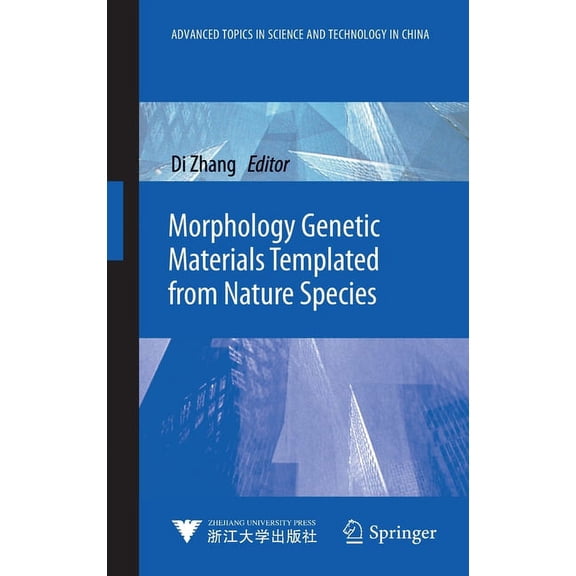 Advanced Topics in Science and Technolog Morphology Genetic Materials Templated from Nature Species, (Hardcover)