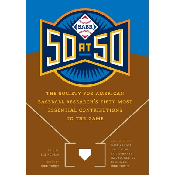Sabr 50 at 50: The Society for American Baseball Research's Fifty Most Essential Contributions to the Game, (Hardcover)
