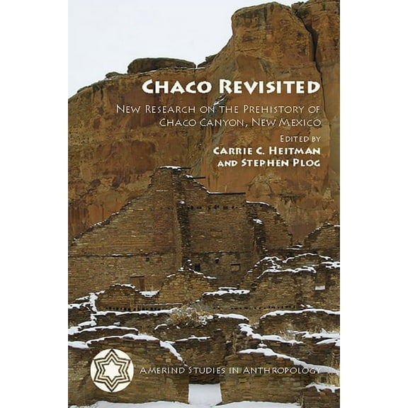Amerind Studies in Archaeology: Chaco Revisited : New Research on the Prehistory of Chaco Canyon, New Mexico (Edition 1) (Paperback)