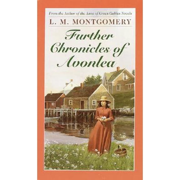 Further Chronicles of Avonlea (Mass Market Paperback) 0553213814 9780553213812