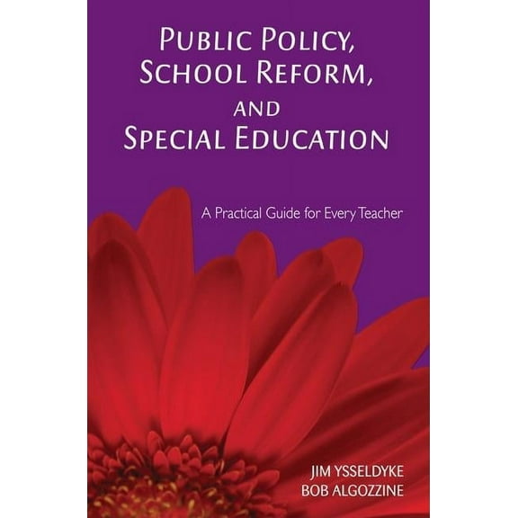 Practical Guide for Every Teacher Public Policy, School Reform, and Special Education, (Paperback)