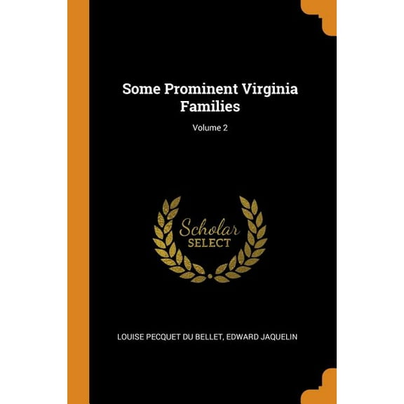 Some Prominent Virginia Families; Volume 2 (Paperback)