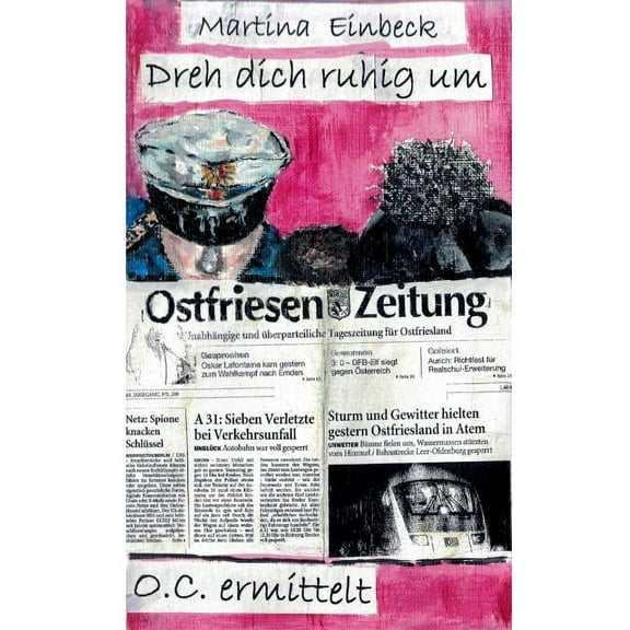 Dreh dich ruhig um: Hauptkommissar O.C. ermittelt, (Paperback)