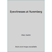 Angle View: Eyewitnesses at Nuremberg, Used [Hardcover]