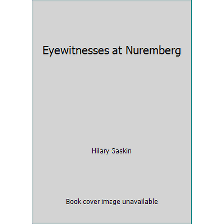 Eyewitnesses at Nuremberg, Used [Hardcover]