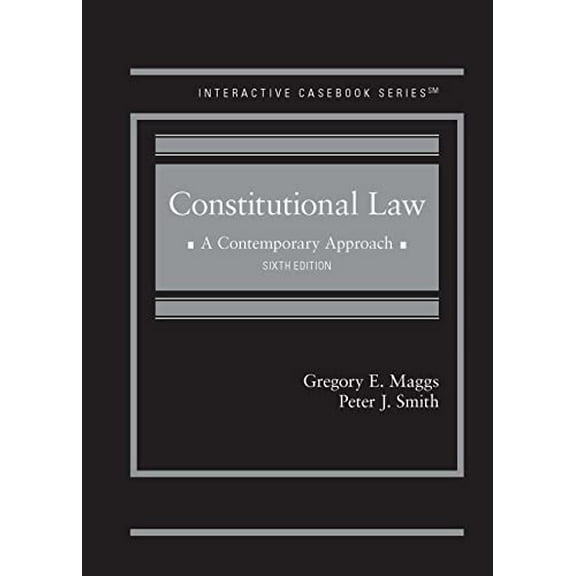 Pre-Owned Constitutional Law: A Contemporary Approach (Interactive Casebook Series), 9781685614669, 1685614663, Hardcover, 6 edition
