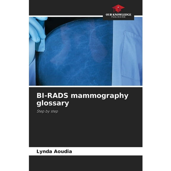 BI-RADS mammography glossary, (Paperback)