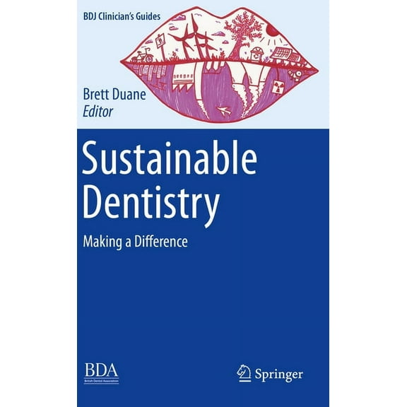 Bdj Clinician's Guides Sustainable Dentistry: Making a Difference, (Paperback)