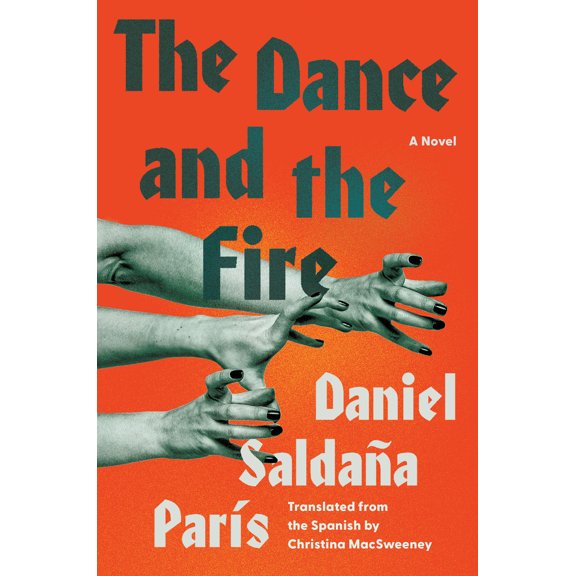 Pre-Owned The Dance and the Fire (Hardcover) 1646222458 9781646222452