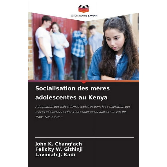 Socialisation des mères adolescentes au Kenya, (Paperback)