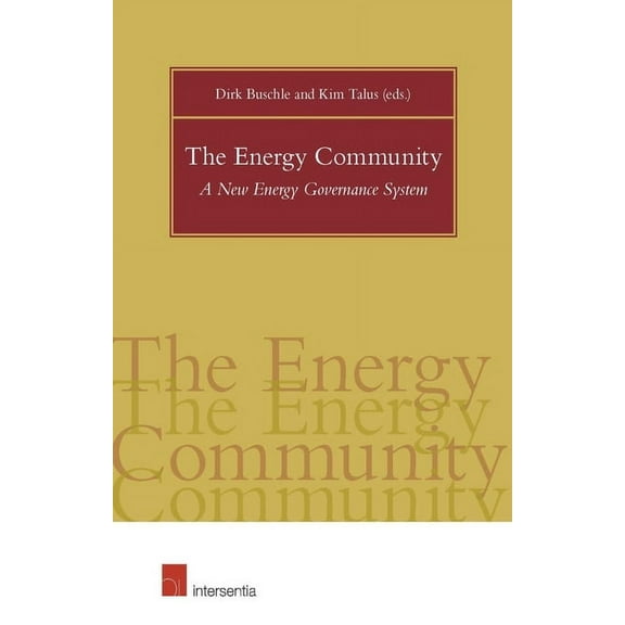 The Energy Community : A New Energy Governance System (Edition 1) (Paperback)