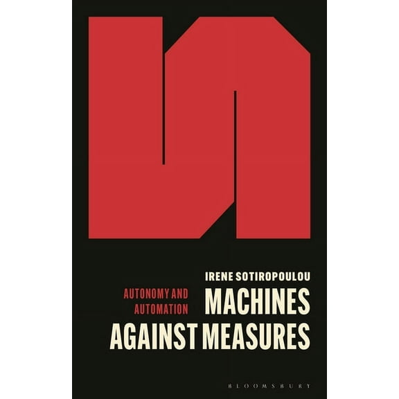 Autonomy and Automation Machines Against Measures, (Hardcover)