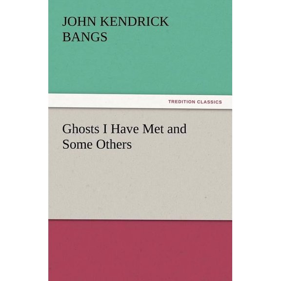 Ghosts I Have Met and Some Others (Paperback)