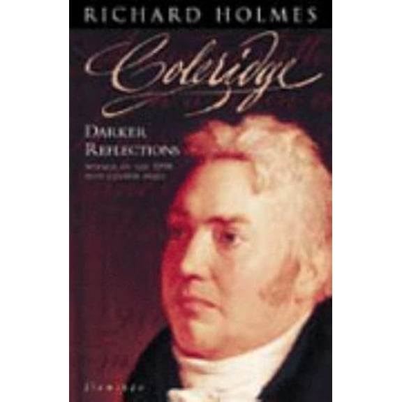 Pre-Owned Coleridge: darker reflections (Paperback) 0006548423 9780006548423