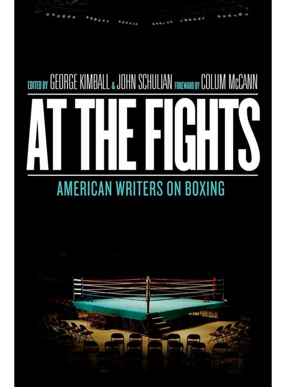 Pre-Owned At the Fights: American Writers on Boxing: A Library of America Special Publication (Hardcover) 1598530925 9781598530926