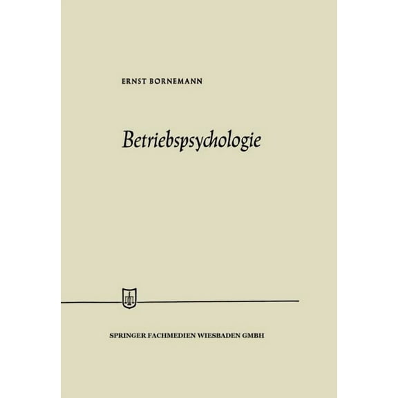 Die Wirtschaftswissenschaften Betriebspsychologie, Book 47, (Paperback)