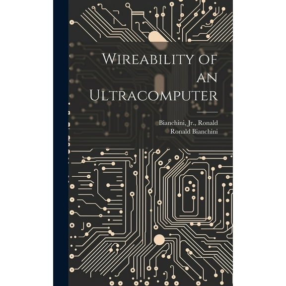 Wireability of an Ultracomputer (Hardcover)