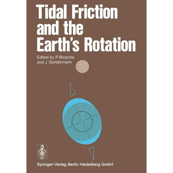 Tidal Friction and the Earth's Rotation, (Paperback)