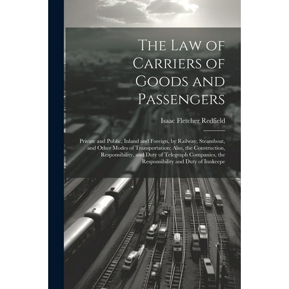 The Law of Carriers of Goods and Passengers (Paperback)