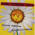 thumbnail image 1 of Pure Country Gold - Yellow Bubbles (vinyl), 1 of 3