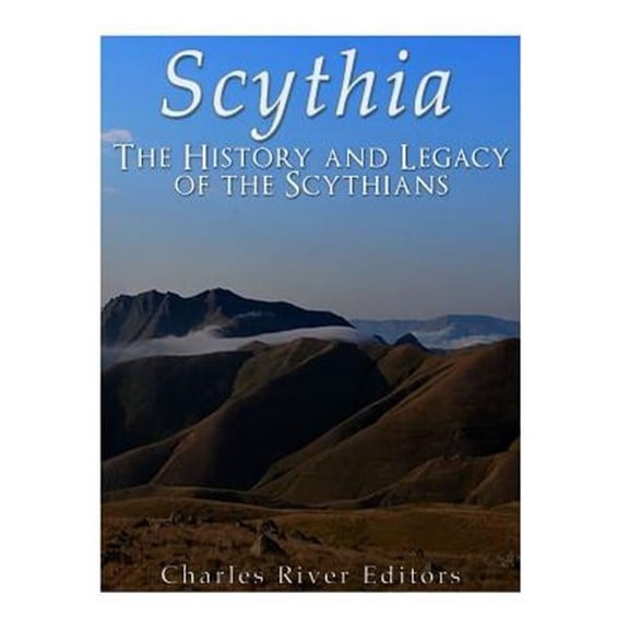 Scythia: The History and Legacy of the Scythians (Paperback)