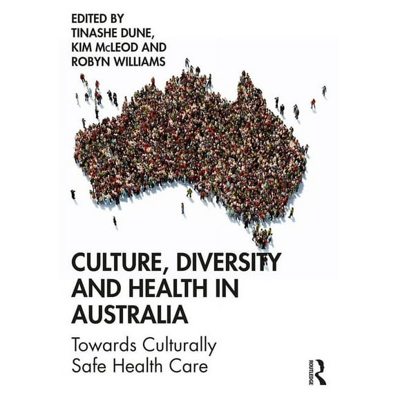 Culture, Diversity and Health in Australia: Towards Culturally Safe Health Care, (Paperback)