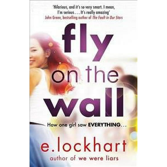 Fly on the Wall : From the Author of the Unforgettable Bestseller, We Were Liars