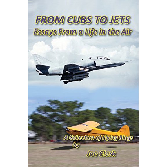 FROM CUBS TO JETS - Essays from a life in the air. (Paperback)