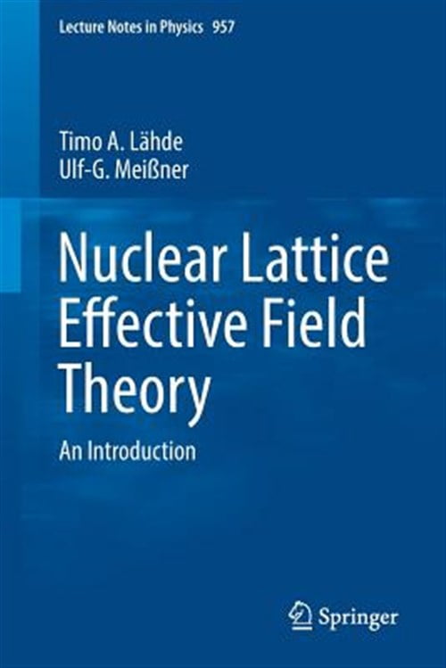 Pre-Owned Lecture Notes in Physics Nuclear Lattice Effective Field Theory: An Introduction, Book 957, (Paperback)