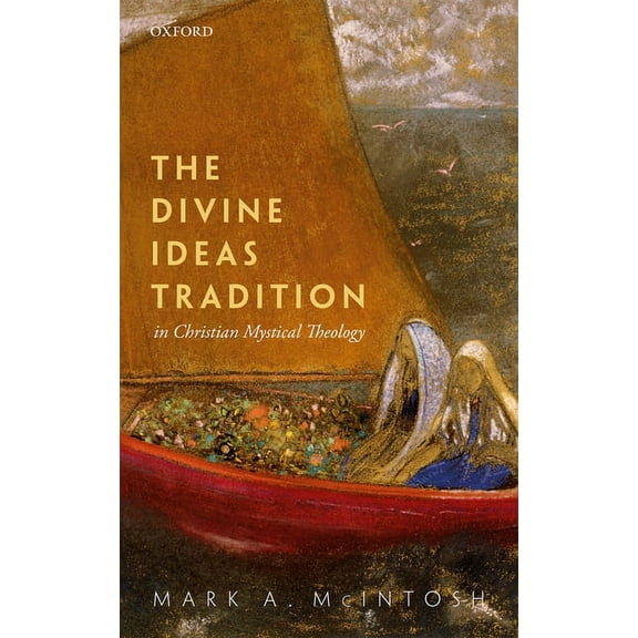 Divine Ideas Tradition in Christian Mystical Theology, (Hardcover)