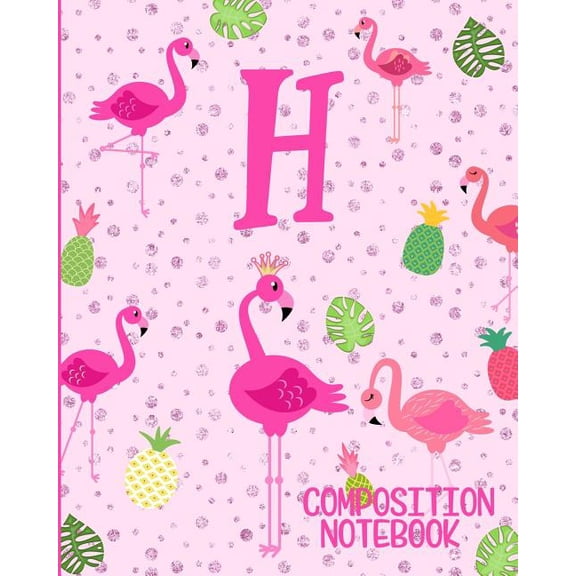 Composition Notebook H: Pink Flamingo Initial H Composition Wide Ruled Notebook (Paperback)