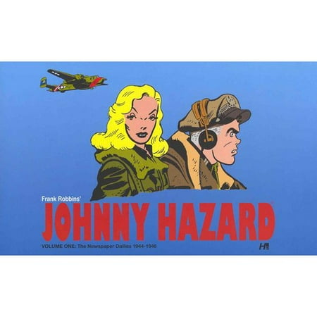 Johnny Hazard: The Newspaper Dailies 1944-1946