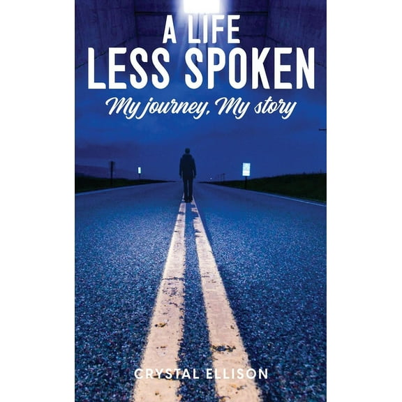 A Life Less Spoken: My Journey, My Story, (Hardcover)
