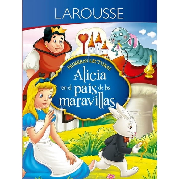 Primeras lecturas. alicia en el país de las maravillas