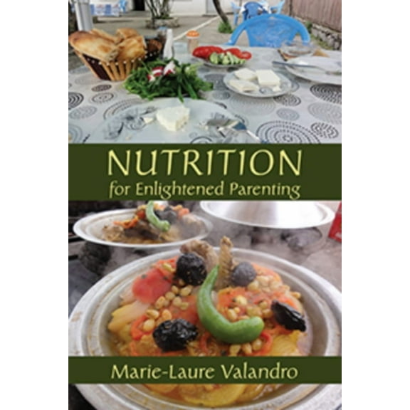 Nutrition for Enlightened Parenting, (Paperback)