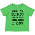 thumbnail image 3 of Inktastic Aint No Daddy Like the One I Got Boys or Girls Toddler T-Shirt, 3 of 5