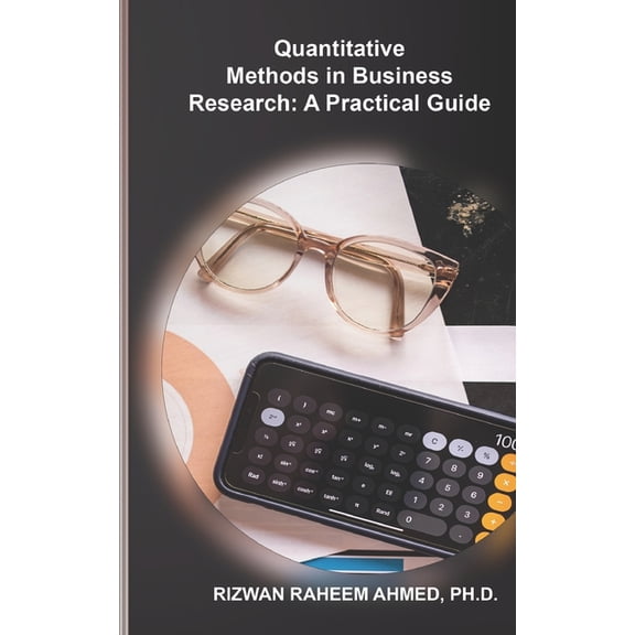 Quantitative Methods in Business Research: A Practical Guide (Paperback)