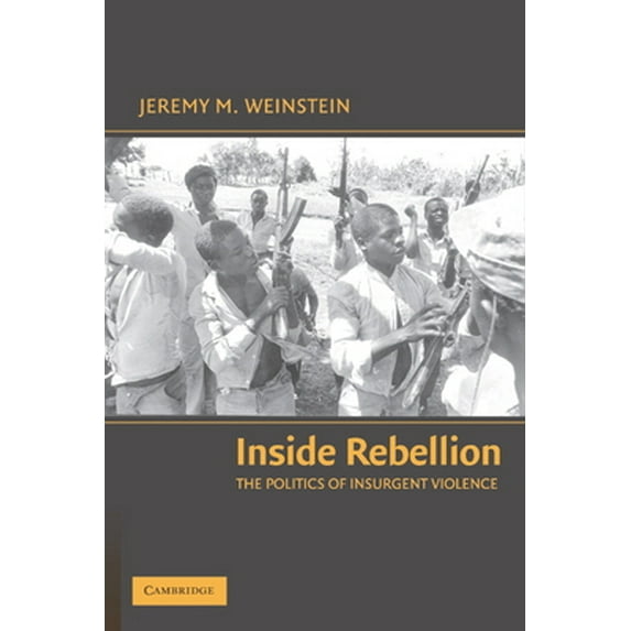 Pre-Owned Inside Rebellion: The Politics of Insurgent Violence (Paperback) 0521677971 9780521677974